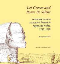 'Let Greece and Rome Be Silent' : Frederik Ludvig Norden?s Travels in Egypt and Nubia, 1737?1738