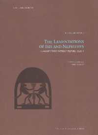 The Lamentations of Isis and Nephthys : Fragmentary Osirian Papyri, Part I (Carsten Niebuhr Institute Publications)