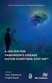 A Holter for Parkinson's Disease Motor Symptoms: STAT-On™ (River Publishers Series in Biotechnology and Medical Research)