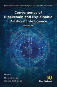 Convergence of Blockchain and Explainable Artificial Intelligence : BlockXAI (River Publishers Series in Digital Security and Forensics)
