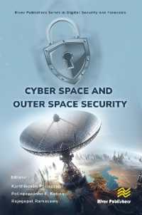 Cyber Space and Outer Space Security (River Publishers Series in Digital Security and Forensics)
