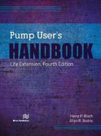 Pump User's Handbook : Life Extension, Fourth Edition （4TH）