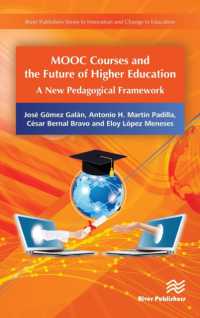 MOOC Courses and the Future of Higher Education : A New Pedagogical Framework (River Publishers Series in Innovation and Change in Education)