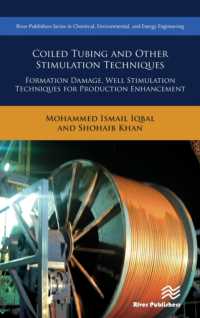 Coiled Tubing and Other Stimulation Techniques : Formation Damage, Well Stimulation Techniques for Production Enhancement (River Publishers Series in Chemical, Environmental, and Energy Engineering)
