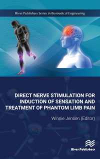 Direct Nerve Stimulation for Induction of Sensation and Treatment of Phantom Limb Pain (River Publishers Series in Biomedical Engineering)