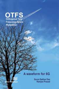 Orthogonal Time Frequency Space Modulation : OTFS a waveform for 6G (River Publishers Series in Communications)
