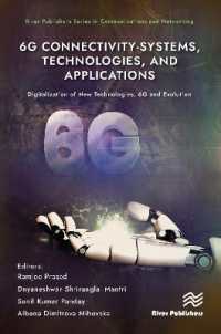 6G Connectivity-Systems, Technologies, and Applications : Digitalization of New Technologies, 6G and Evolutio (River Publishers Series in Communications and Networking)