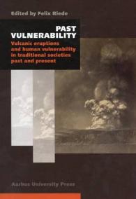 Past Vulnerability : Volcanic Eruptions & Human Vulnerability in Traditional Societies Past & Present