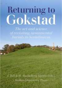 Returning to Gokstad : The Art and Science of the Archaeological Revisit