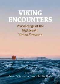 Viking Encounters : Proceedings of the Eighteenth Viking Congress