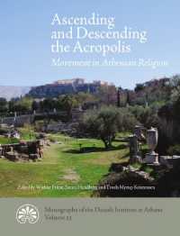 Ascending and descending the Acropolis : Movement in Athenian Religion (Monographs of the Danish Institute at Athens)