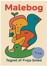 Malebog 2-6 år: Af Freja Smed