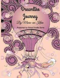 Dreamlike Journey : Travel to the World of Adult Coloring