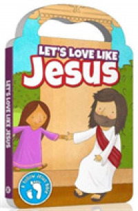 Follow Jesus Bibles: Let's Love Like Jesus （Board Book）