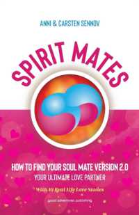 SPIRIT MATES : How to Find Your Soul Mate Version 2.0 - Your Ultimate Love Partner