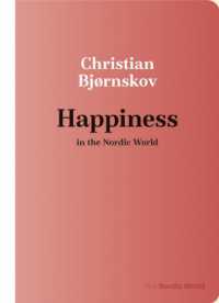 Happiness in the Nordic World (The Nordic World)