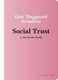 Social Trust in the Nordic World (The Nordic World)