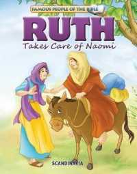 Ruth Takes Care of Naomi (Famous People of the Bible) （Board Book）