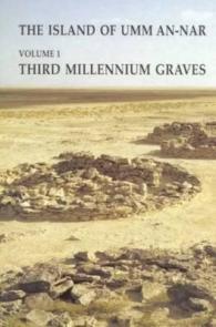 The Island of Umm-An-Nar : Third Millennium Graves (Jutland Archaeological Society Publications)