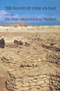 Island of Umm-an-Nar : Volume 2 - the Third Millennium Settlement (Jutland Archaeological Society Publications)