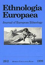 Ethnologia Europaea, Volume 29/2 : Journal of European Ethnology
