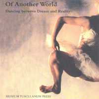 Of Another World : Dancing between Dream & Reality