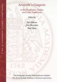 Aristotle's Categories in the Byzantine, Arabic and Latin Traditions (Scientia Danica, Series H. Humanistica)