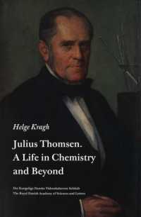 Julius Thomsen : A Life in Chemistry and Beyond (Scientia Danica, Series M. Mathematica et Physica)