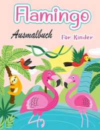 Flamingo-Malbuch für Kinder : Erstaunlich niedliche Flamingos Malbuch Kinder Jungen und Mädchen