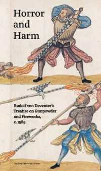 Horror and Harm : Rudolf von Deventer's Treatise on Gunpowder and Fireworks, c. 1585