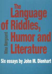 Language of Riddles, Humor & Literature : Six Essays by John M Dienhart