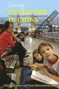 Doing Fieldwork in China ... with Kids! : The Dynamics of Accompanied Fieldwork in the People's Republic (Nias Studies in Asian Topics)