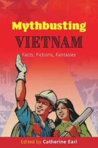 Mythbusting Vietnam : Facts, Fictions, Fantasies (Nias Studies in Asian Topics)