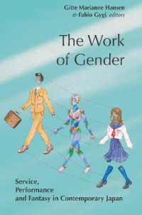 The Work of Gender : Service, Performance and Fantasy in Contemporary Japan (Gendering Asia)