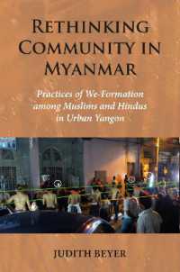 Rethinking Community in Myanmar : Practices of We-Formation among Muslims and Hindus in Urban Yangon (Nias Monographs)