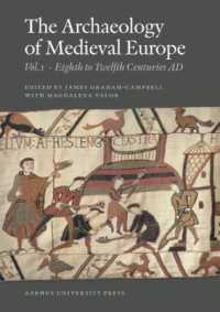 Archaeology of Medieval Europe : Volume 1: Eighth to Twelfth Centuries AD