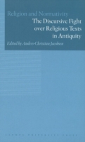 Discursive Fight over Religious Texts in Antiquity (Religion & Normativity Series)