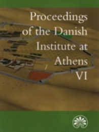Proceedings of the Danish Institute of Athens VI (Proceedings of the Danish Institute at Athens Series)