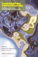 Confronting Universalities : Aesthetics & Politics under the Sign of Globalisation (Acta Jutlandica Humanities Series)