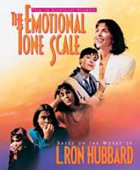 The Emotional Tone Scale (Scientology Handbook Series)