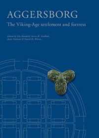 Aggersborg : The Viking-Age Settlement & Fortress
