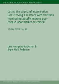 Losing the Stigma of Incarceration : Does Serving a Sentence with Electronic Monitoring Causally Improve Post-Release Labor Market Outcomes?