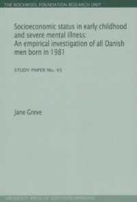 Socioeconomic Status in Early Childhood & Severe Mental Illness : An Empirical Investigation of All Danish Men Born in 1981