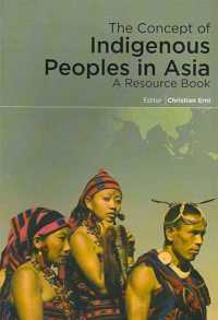 The Concept of Indigenous Peoples in Asia : A Resource Book (International Work Group for Indigenous Affairs Iwgia)