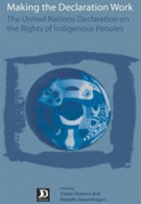 Making the Declaration Work : The United Nations Declaration on the Rights of Indigenous Peoples (International Work Group for Indigenous Affairs Iwgia)