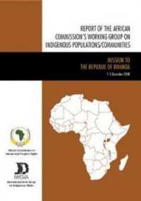 Report of the African Commission's Working Group on Indigenous Populations / Communities : Research and Information Visit to the Central African Republic, January 2007 (International Work Group for Indigenous Affairs Iwgia)