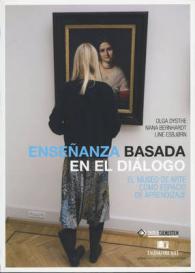 Ensenanza basada en el dialogo : El museo de arte como espacio de aprendizaje
