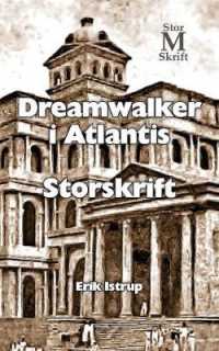 Dreamwalker i Atlantis - Storskrift