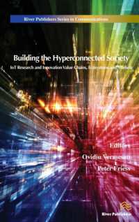 Building the Hyperconnected Society : Internet of Things Research and Innovation Value Chains, Ecosystems and Markets (River Publishers Series in Communications)