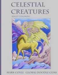 Celestial Creatures : Adult Coloring Book